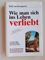 Wie man sich ins Leben verliebt