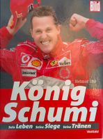 König Schumi / Michael Schumacher Biographie / Buch