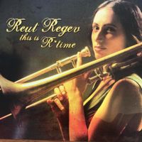 Reut Regev – This Is R*Time (CD ) Jazz / Funk - Trombone