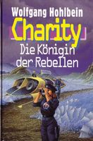 Hohlbein Wolfgang - Charity - Die Königin der Rebellen (geb)