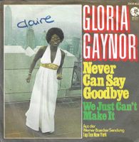 Gloria Gaynor - Never Can Say Goodbye