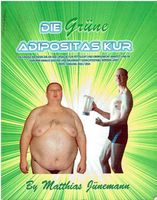 Die Grüne Adipositas Kur - Matthias Jünemann