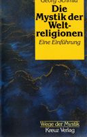 Schmid Georg - Die Mystik der Weltreligionen / Ratgeber