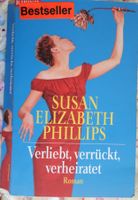 Verliebt, verückt, verheiratet von Susan Elizabeth Phillips