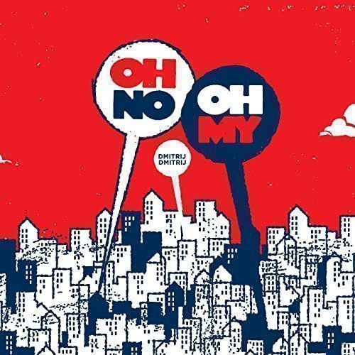 CD: Oh No Oh My - Dmitrij Dmitrij – Usato da Altdorf UR venduto da boardsofcanada