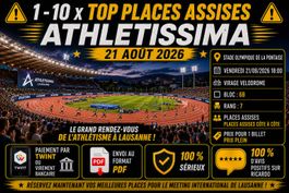 ⚠️1- 10 X TOP PLACES ASSISES - ATHLETISSIMA - 21 AOÛT 2026⚠️