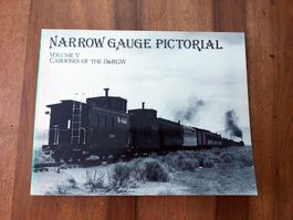Narrow Gauge Pictorial - Band V - Cabooses D&RGW