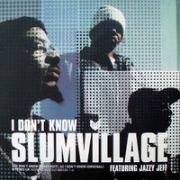 Slum Village ‎– I Don't Know / Eyes Up (12'')