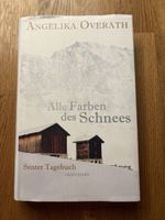 Alle Farben des Schnees - Angelika Overath