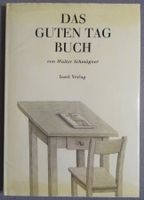 Das guten Tag Buch - von Walter Schmögner