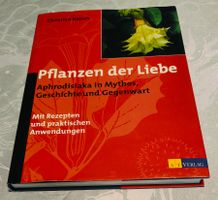 Christian Rätsch-Pflanzen der Liebe. Aphrodisiaka u. Rezepte