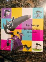 Le loup qui voulait être un artiste Orianne Lallemand