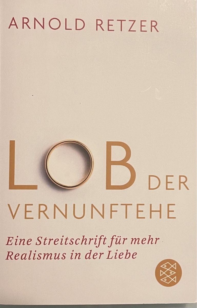 Libri: LOB DER VERNUNFTEHE - ARNOLD RETZER - TASCHENBUCH – Usato da Buchs AG venduto da fischli610