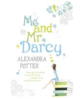 Me and Mr Darcy -Alexandra Potter