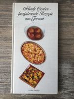 Scharfe Curries - faszinierende Rezepte aus Fernost