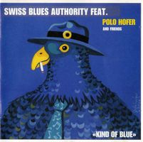 Swiss Blues Authority Feat. Polo Hofer – Kind Of Blue