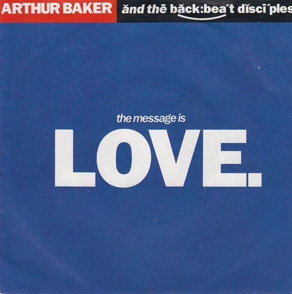 Dischi in vinile: Baker Arthur & Backbeat Disciples - The Message is love (7") – Usato da Romanshorn venduto da and_2nf7