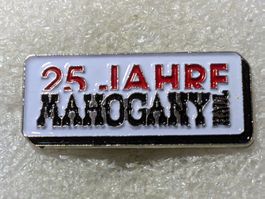 Ansteckpin 150: 25 Jahre Mahogany