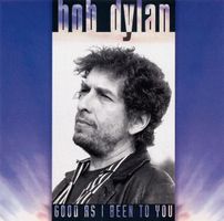 BOB DYLAN (CD) Good as I been to you  NEUWERTIG!