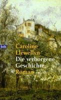 Llewellyn Caroline - Die verborgene Geschichte / Roman