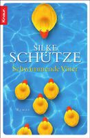 Schütze Silke - Schwimmende Väter / Roman