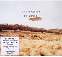 The Jezabels - Prisoner (2 CDs) Digipack mit Bonusdisc!