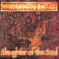 At The Gates – Slaughter Of The Soul - Vergriffen - c