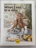 What I eat in a day - Kochbuch von Sarah Franssen
