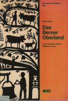 Das Berner Oberland Eine heimatkundliche Stoffsammlung