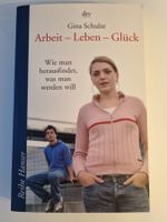 Gina Schulze: Arbeit, Leben, Glück *NEU*