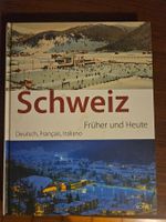 Schweiz Frueher und Heute Buch