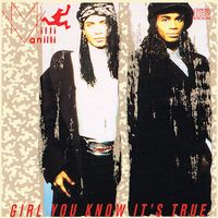 Milli Vanilli – Girl You Know It's True