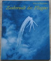 Zauberwelt des Fliegens  Hans. B. Burgundert