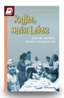 Kaffee, mein Leben - Manfred Eichhorn