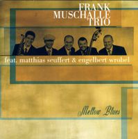 Jazz CD: Frank Muschalle "Mellow Blues" (Styx)