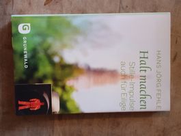 Halt machen Hans Jlörg Fehle Grünewald