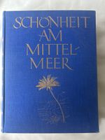 Schönheit am Mittelmeer, Franz Carl Endres, Vintage Buch,