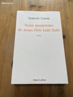 Nous mourrons de nous être tant haïs