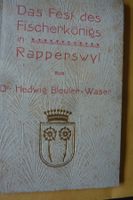 HEDWIG BLEULER-WASER.DAS FEST DES FISCHERKÖNIGS IN RAPPERSWY
