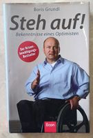 Steh auf! Bekenntnisse eines Optimisten von Boris Grundl