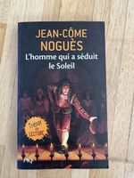 Jean-Côme Noguès, L'homme qui a séduit le Soleil