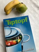  Tiptopf : essen, trinken, sich wohlfühlen