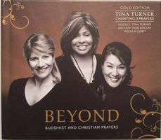 Tina Turner, Regula Curti, Dechen Shak-Dagsay – Beyond - c