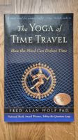 Englisch: The Yoga of Time Travel, F.A. Wolf