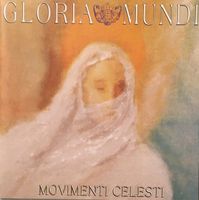 Gloria Mundi - Movimenti Celesti
