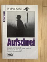 Truddi Chase - Aufschrei - Biografie einer Persönlichkeitssp