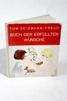 TOM SEIDMANN-FREUD: Buch der erfüllten Wünsche, 1929 Rarität