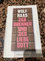 Der Brenner und der liebe Gott - Wolf Haas