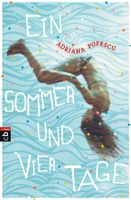 Popescu Adriana - Ein Sommer und vier Tage / Jugendbuch