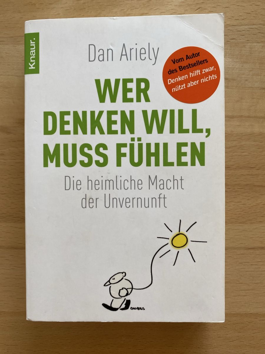 Bücher: Wer denken will, muss fühlen - Dan Ariely – Gebraucht aus Schwarzenburg von Michellu